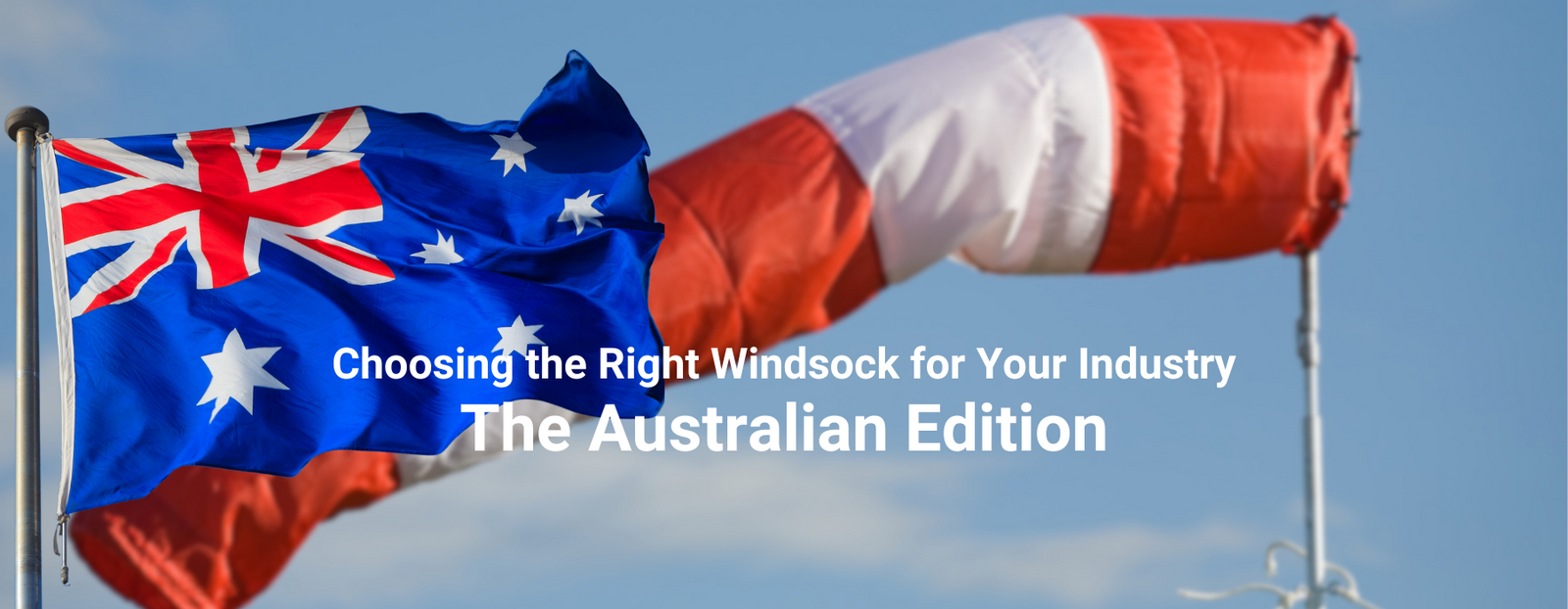 Choosing the Right Windsock for Your Industry: An Australia Buyer’s Guide
